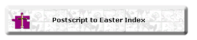 Postscript to Easter Index