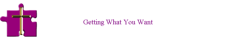 Getting What You Want