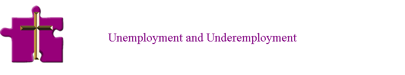 Unemployment and Underemployment